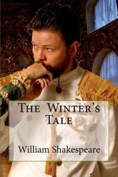 The Winter's Tale - William Shakespeare - Boeken - Createspace Independent Publishing Platf - 9781533457912 - 26 mei 2016