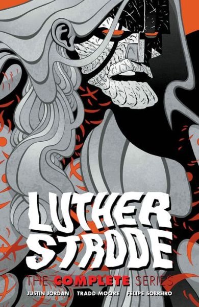 Cover for Justin Jordan · Luther Strode: The Complete Series (Paperback Book) (2021)