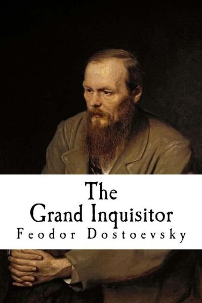 Cover for Fyodor M Dostoevsky · The Grand Inquisitor (Paperback Bog) (2016)