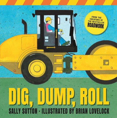 Cover for Sally Sutton · Dig, Dump, Roll (Book) (2018)