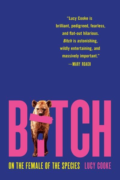 Cover for Cooke Lucy · Bitch : On the Female of the Species (Paperback Book) (2023)