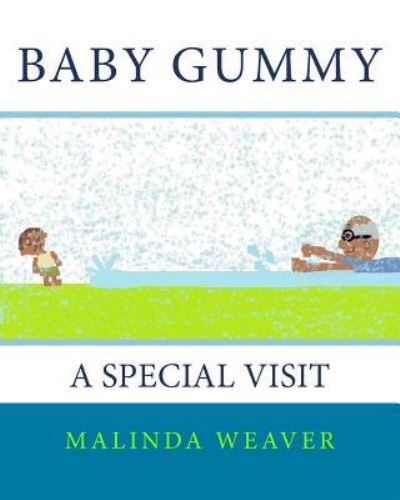 Cover for Malinda Weaver · Baby Gummy (Paperback Book) (2017)