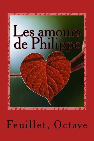 Cover for Feuillet Octave · Les amours de Philippe (Paperback Book) (2017)