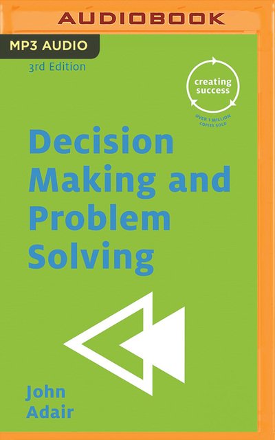 Cover for John Adair · Decision Making &amp; Problem Solving (Audiobook (CD)) (2019)