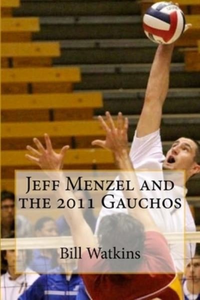 Cover for Bill Watkins · Jeff Menzel and the 2011 Gauchos (Paperback Book) (2017)