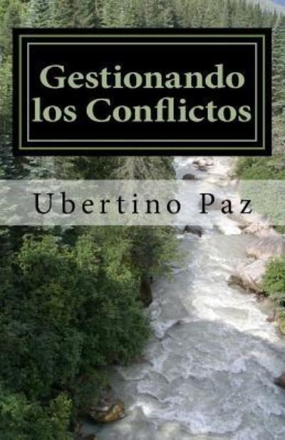 Cover for Ubertino A Paz · Gestionando los Conflictos (Paperback Book) (2017)