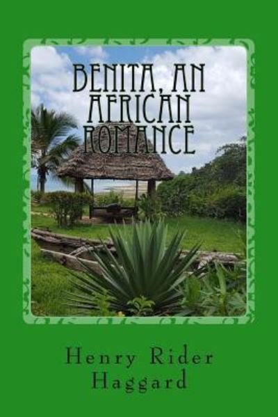 Cover for Henry Rider Haggard · Benita, an African Romance (Pocketbok) (2017)