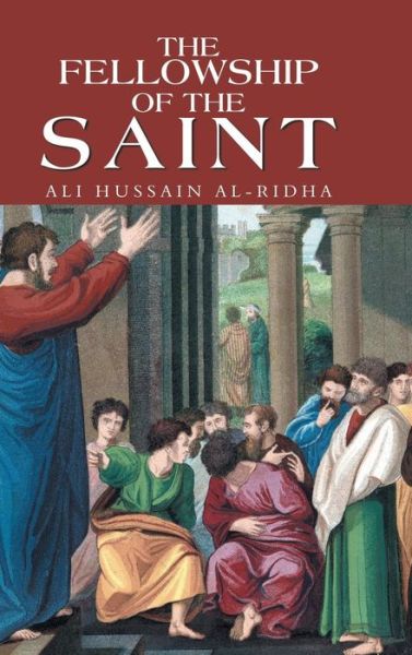 Cover for Ali Hussain Al-Ridha · The Fellowship of the Saint (Hardcover Book) (2018)
