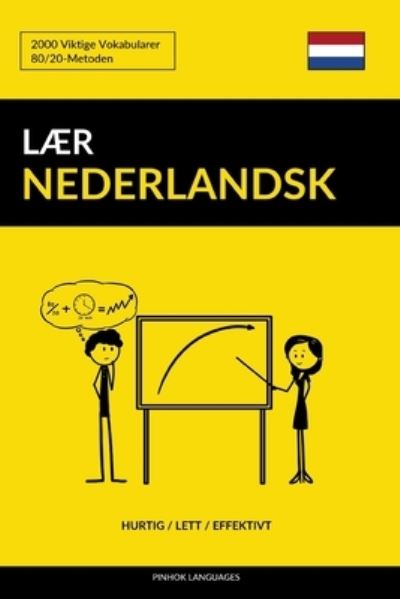 Cover for Pinhok Languages · Laer Nederlandsk - Hurtig / Lett / Effektivt (Paperback Book) (2017)
