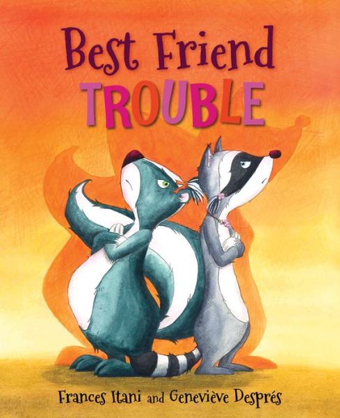 Cover for Frances Itani · Best Friend Trouble (Hardcover Book) (2014)