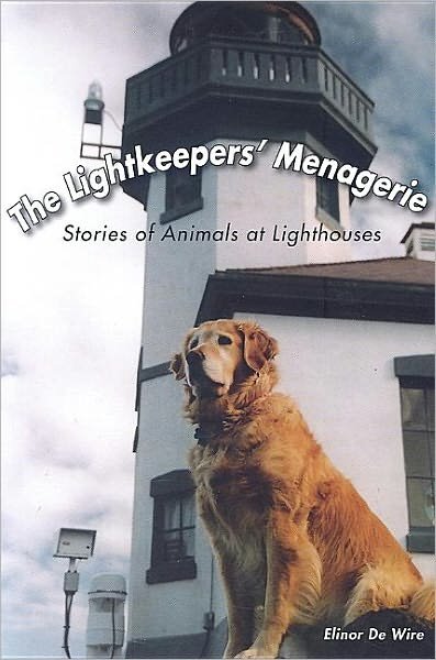 Cover for Elinor De Wire · The Lightkeepers' Menagerie: Stories of Animals at Lighthouses (Paperback Bog) [1st edition] (2007)