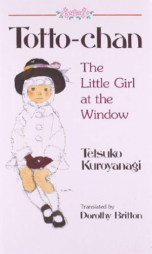 Cover for Tetsuko Kuroyanagi · Totto Chan: The Little Girl At The Window (Paperback Bog) (2012)