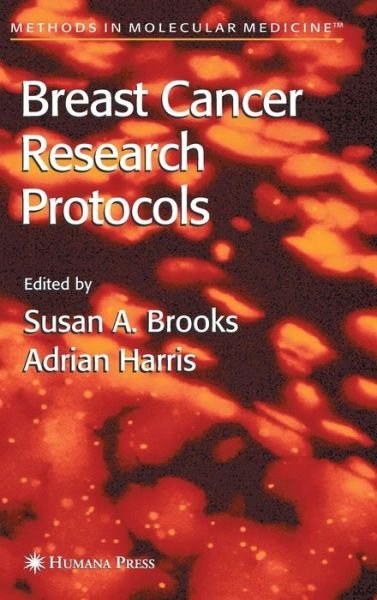 Cover for Susan a Brooks · Breast Cancer Research Protocols - Methods in Molecular Medicine (Hardcover Book) [2006 edition] (2005)