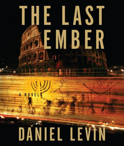 Cover for Daniel Levin · The Last Ember (Lydbog (CD)) [Unabridged,unabridged; 15 Hours edition] (2009)