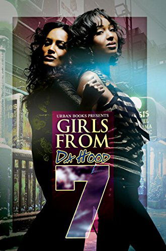 Girls From Da Hood 7 - Erick S. Gray - Książki - Kensington Publishing - 9781601626912 - 31 marca 2015