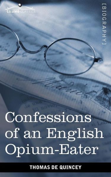 Cover for Thomas De Quincey · Confessions of an English Opium-eater (Paperback Bog) (2010)