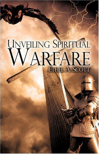 Cover for Ethel A. Scott · Unveiling Spiritual Warfare (Paperback Book) (2008)
