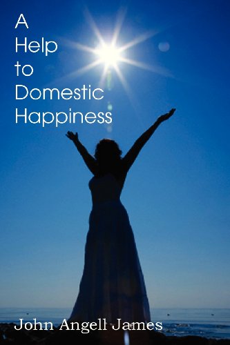 Cover for John Angell James · A Help to Domestic Happiness (Pocketbok) (2013)