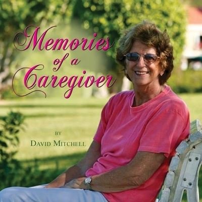 Cover for David Mitchell · Memories of a Caregiver (Paperback Book) (2017)