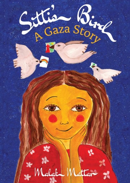 Cover for Malak Mattar · Sitti's Bird: A Gaza Story (Taschenbuch) (2024)