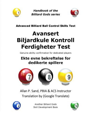 Cover for Allan P. Sand · Avansert Biljardkule Kontroll Ferdigheter Test: Ekte Evne Bekreftelse for Dedikerte Spillere (Paperback Bog) [Norwegian edition] (2012)