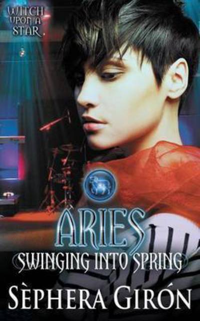 Cover for Sephera Giron · Aries: Swinging into Spring (Paperback Book)