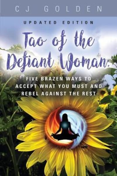 Cover for Cj Golden · Tao of the Defiant Woman (Taschenbuch) (2018)