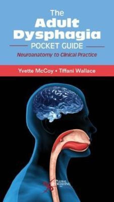 Cover for Yvette McCoy · The Adult Dysphagia Pocket Guide: Neuroanatomy to Clinical Practice (Taschenbuch) (2018)