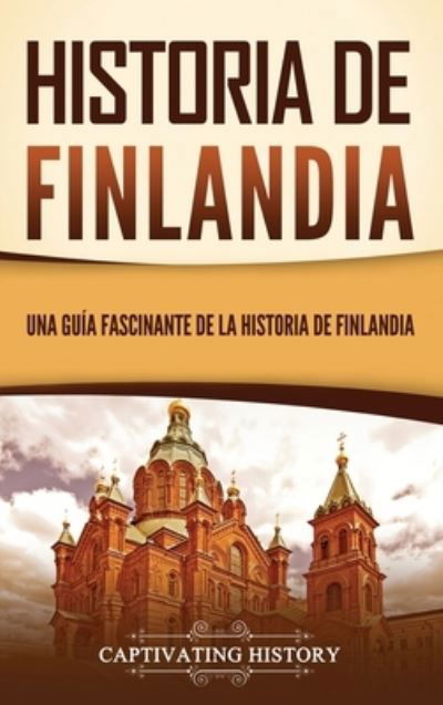 Cover for Captivating History · Historia de Finlandia (Bok) (2023)