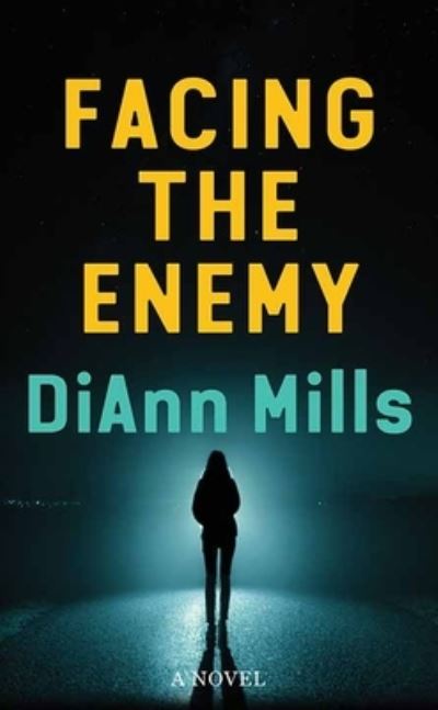 Cover for DiAnn Mills · Facing the Enemy (Book) (2023)