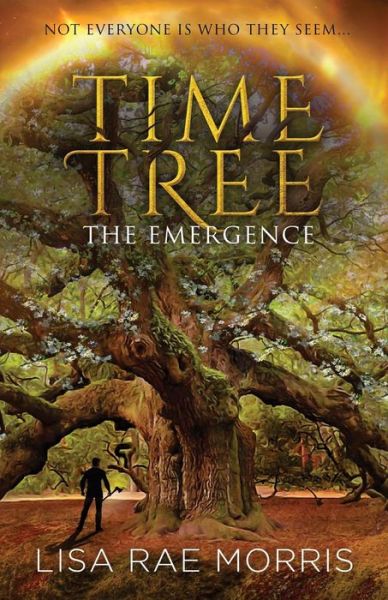 Cover for Lisa Rae Morris · Time Tree: The Emergence - Time Tree Chronicles (Pocketbok) (2019)