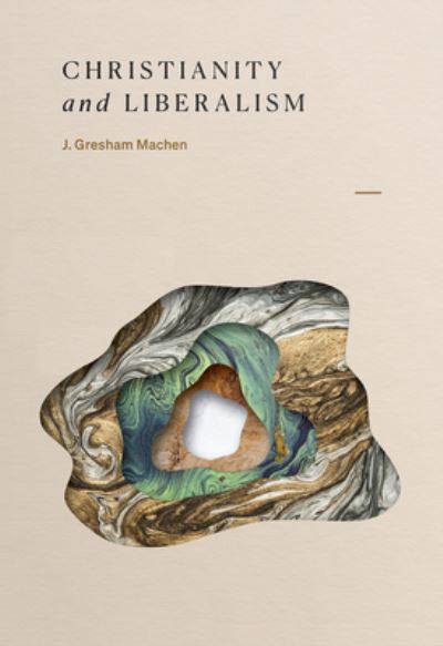 Cover for J. Gresham Machen · Christianity and Liberalism (Book) (2023)