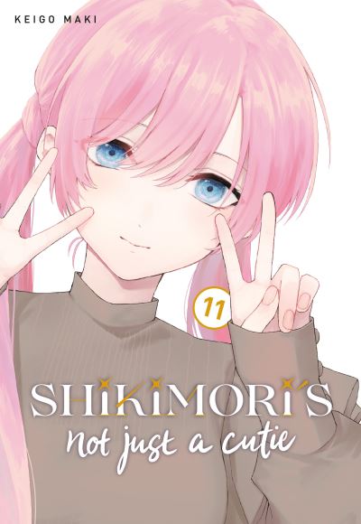 Cover for Keigo Maki · Shikimori's Not Just a Cutie 11 - Shikimori's Not Just a Cutie (Paperback Book) (2022)