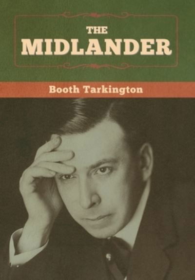 Cover for Booth Tarkington · The Midlander (Hardcover bog) (2020)