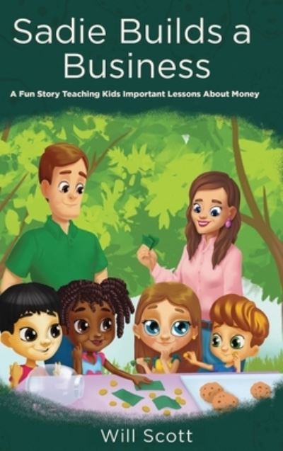 Sadie Builds a Business - Will Scott - Livros - Gatekeeper Press - 9781662917912 - 15 de julho de 2022