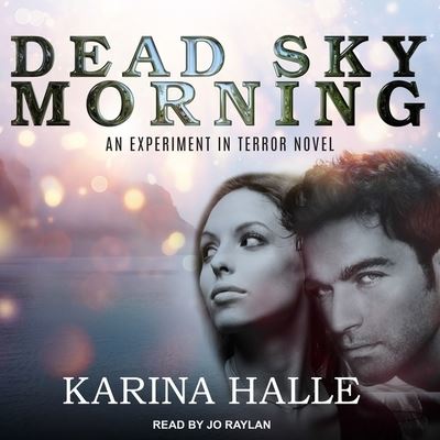 Dead Sky Morning - Karina Halle - Music - Tantor Audio - 9781665268912 - June 20, 2017