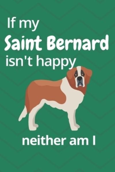 Cover for Wowpooch Blog · If my Saint Bernard isn't happy neither am I (Paperback Book) (2019)
