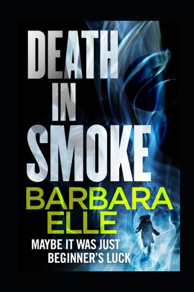 Cover for Barbara Elle · Death In Smoke (Paperback Book) (2019)