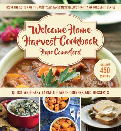 Cover for Hope Comerford · Welcome Home Harvest Cookbook: Quick-and-Easy Farm-to-Table Dinners and Desserts - Welcome Home (Hardcover Book) (2018)