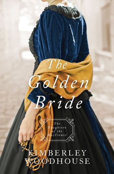 Cover for Kimberley Woodhouse · Golden Bride (Book) (2019)