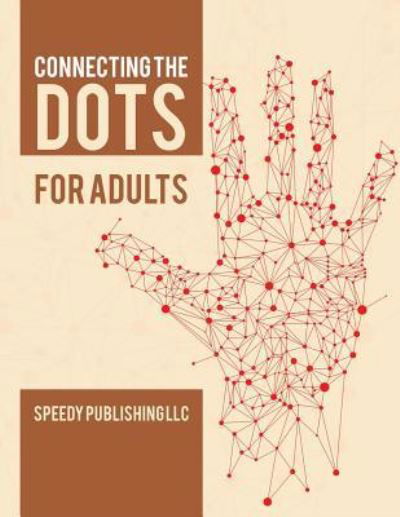 Cover for Speedy Publishing LLC · Connecting the Dots for Adults (Paperback Book) (2016)