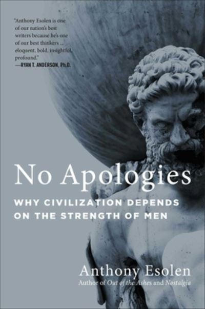 Cover for Anthony Esolen · No Apologies (Book) (2025)