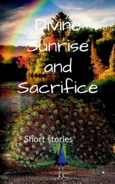 Cover for Shuklmalyambara Shriyam · Divine Sunrise and Sacrifice (Paperback Book) (2021)