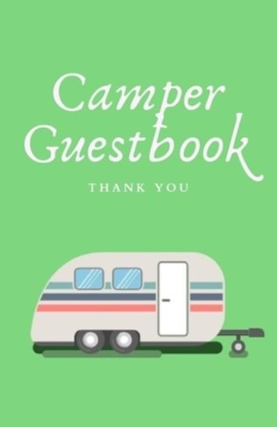 Thank You Camper Guestbook - Lo - Books - Books - Independently Published - 9781692352912 - September 10, 2019