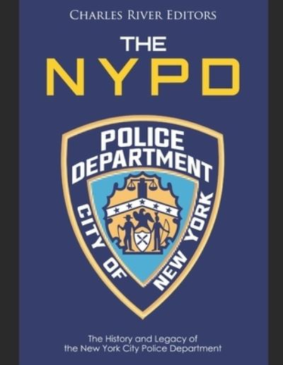 Cover for Charles River Editors · The NYPD (Paperback Book) (2019)