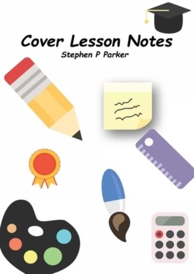 Cover for Stephen Parker · Cover Lesson Notes (Pocketbok) (2021)