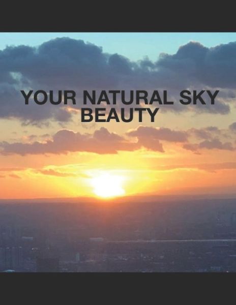 Cover for Vikrant Sood · Your Natural Sky Beauty (Paperback Book) (2018)