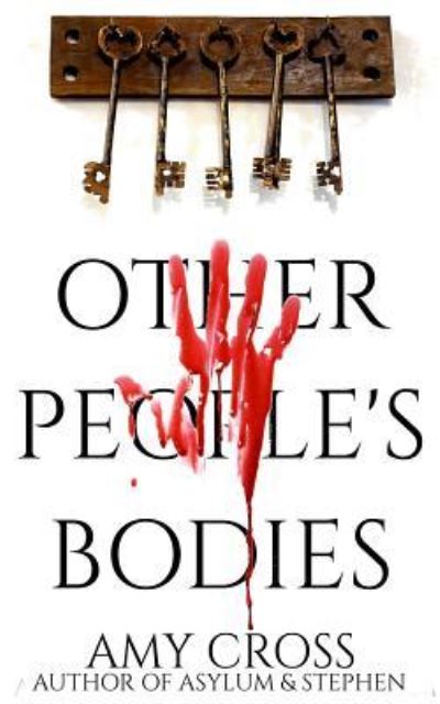 Cover for Amy Cross · Other People's Bodies (Book) (2018)