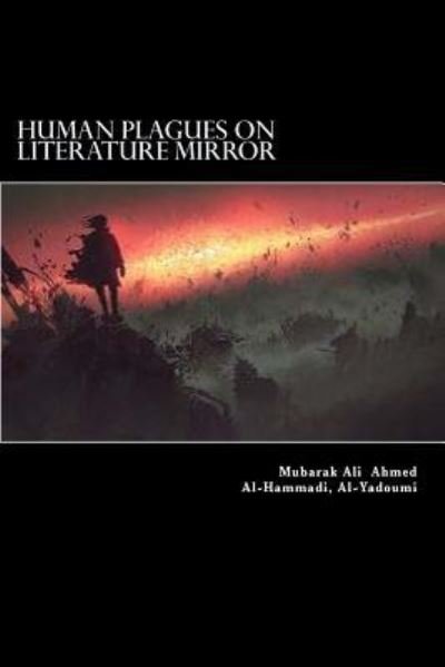 Cover for Mubarak Ali Ahmed Al Al-Yadoumi · Human Plagues in Literature Mirror (Paperback Bog) (2018)