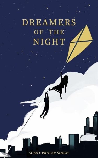 Cover for Sumit Pratap Singh · Dreamers of the Night (Paperback Book) (2018)